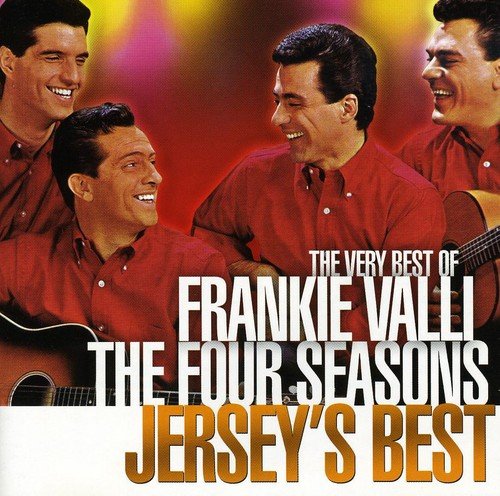The Very Best of Frankie Valli and the Four Seasons Jersey's Best